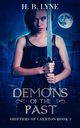 Demons of the Past, Lyne H. B.