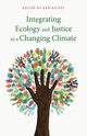 Integrating  Ecology and Justice  in a Changing Climate, 