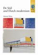 De Stijl and Dutch modernism, White Michael