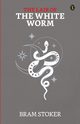 The Lair Of The White Worm, Stoker Bram