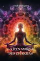 LA DYNAMIQUE DES CHAKRAS, Pellegrini Vitali