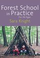 Forest School in Practice, Knight Sara