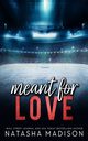 Meant For Love - Special Edition, Madison Natasha