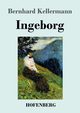 Ingeborg, Kellermann Bernhard