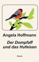 Der Dompfaff und das Hufeisen, Hoffmann Angela