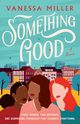 Something Good, Miller Vanessa