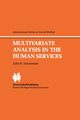 Multivariate Analysis in the Human Services, Schuerman J.R.
