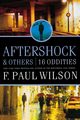 AFTERSHOCK & OTHERS, WILSON F. PAUL