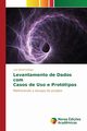 Levantamento de Dados com Casos de Uso e Prottipos, Szilagyi Luiz David