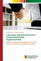 Liderana transformacional e comprometimento organizacional, Pires Dessir?