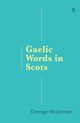 Gaelic Words in Scots, McLennan George