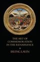 The Art of Commemoration in the Renaissance, Lavin Irving