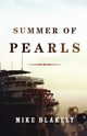 Summer of Pearls, Blakely Mike