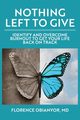 Nothing Left to Give, Obianyor Florence