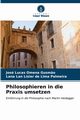 Philosophieren in die Praxis umsetzen, Omena Gusm?o Jos Lucas