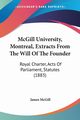 McGill University, Montreal, Extracts From The Will Of The Founder, McGill James