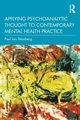 Applying Psychoanalytic Thought to Contemporary Mental Health Practice, Steinberg Paul Ian