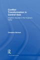 Conflict Transformation in Central Asia, Bichsel Christine