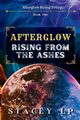 Afterglow Rising From the Ashes, LP Stacey