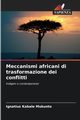 Meccanismi africani di trasformazione dei conflitti, Kabale Mukunto Ignatius