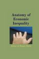 Anatomy of Economic Inequality, Sario Azhar ul Haque