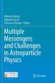 Multiple Messengers and Challenges in Astroparticle Physics, 