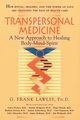 Transpersonal Medicine, Lawlis G. Frank