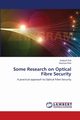 Some Research on Optical Fibre Security, Dutt Inadyuti