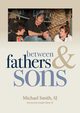 Between Fathers and Sons, Smith Michael