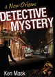 A New Orleans Detective Mystery, Mask Ken