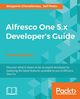 Alfresco One 5.x Developer's Guide-Second Edition, Chevallereau Benjamin