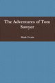The Adventures of Tom Sawyer, Twain Mark