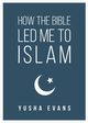 How The Bible Led Me to Islam, Evans Yusha