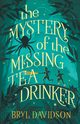 The Mystery of the Missing Tea Drinker, Davidson Bryl
