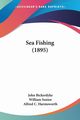 Sea Fishing (1895), Bickerdyke John