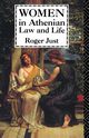Women in Athenian Law and Life, Just Roger