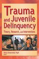 Trauma and Juvenile Delinquency, Greenwald Ricky
