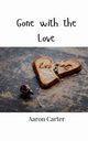 Gone with the Love, Carter Aaron