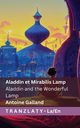 Aladdin et Mirabilis  Lamp  Aladdin and the Wonderful Lamp, Galland Antoine
