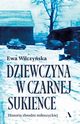 Dziewczyna w czarnej sukience., Wilczyska Ewa