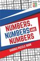 Numbers, Numbers and Numbers | Sudoku Puzzle Book, Senor Sudoku