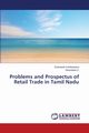 Problems and Prospectus of Retail Trade in Tamil Nadu, Krishnasamy Srinivasan