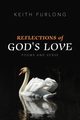 Reflections of God's Love, Furlong Keith