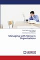 Managing with Stress in Organizations, Magdincheva-Shopova Marija