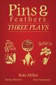 Pins & Feathers, Miller Kate