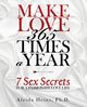 Make Love 365 Times a Year, Heinz Ph.D. Aleida