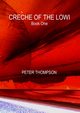 CR?CHE OF THE LOWI - Book One, Thompson Peter