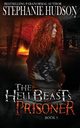 The HellBeast's Prisoner, Hudson Stephanie