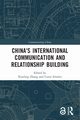 China's International Communication and Relationship Building, 
