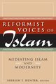 Reformist Voices of Islam, Hunter Shireen